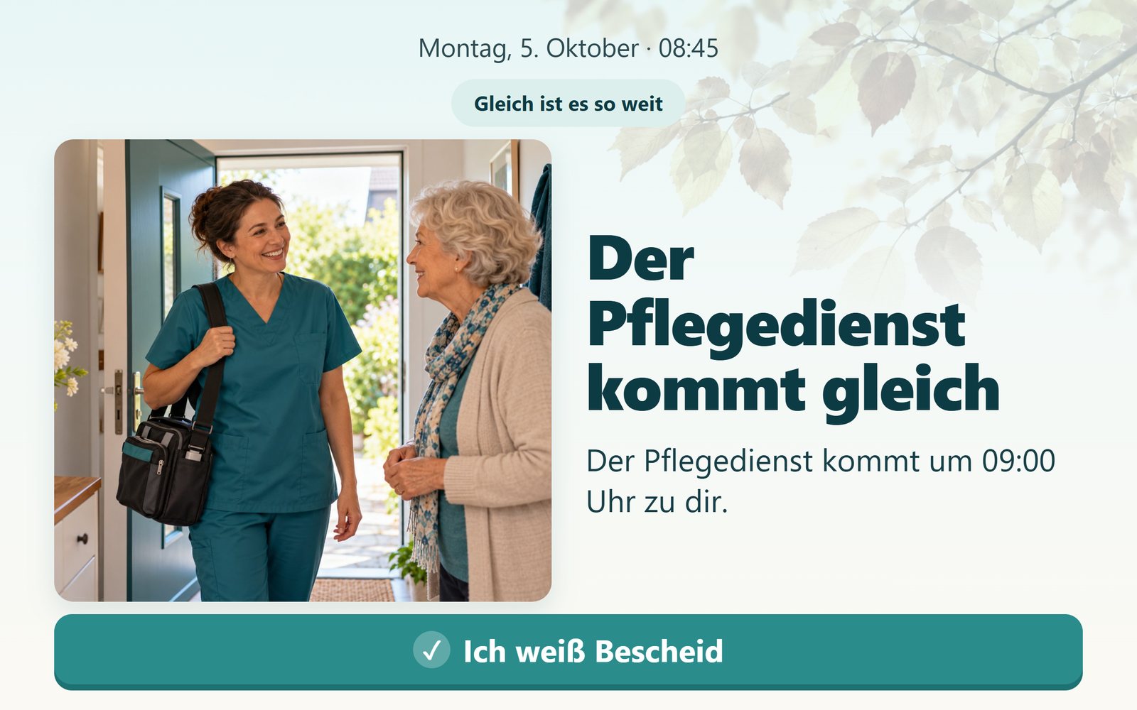 Tablet: „Der Pflegedienst kommt gleich“ mit großem Foto und dem Knopf „Ich weiß Bescheid“